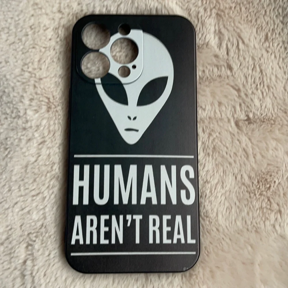 New Humans Aren’t Real phone case 13 Pro